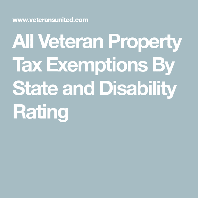 All Veteran Property Tax Exemptions By State and Disability Rating ...