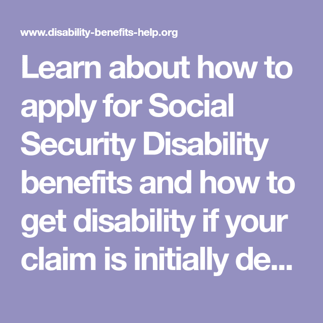 Learn about how to apply for Social Security Disability benefits and ...