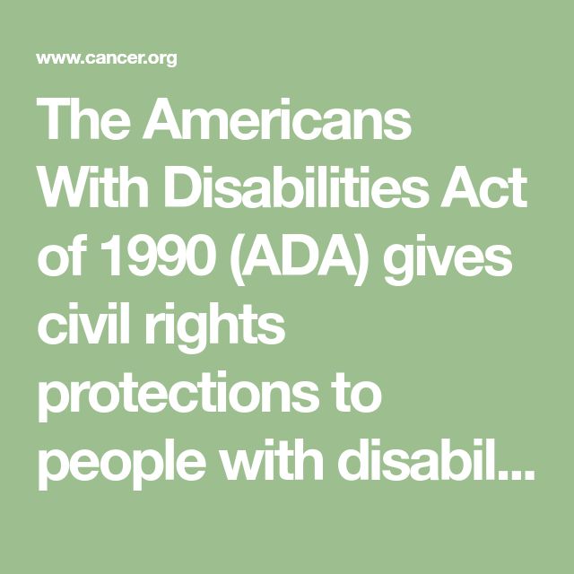The Americans With Disabilities Act of 1990 (ADA) gives civil rights ...