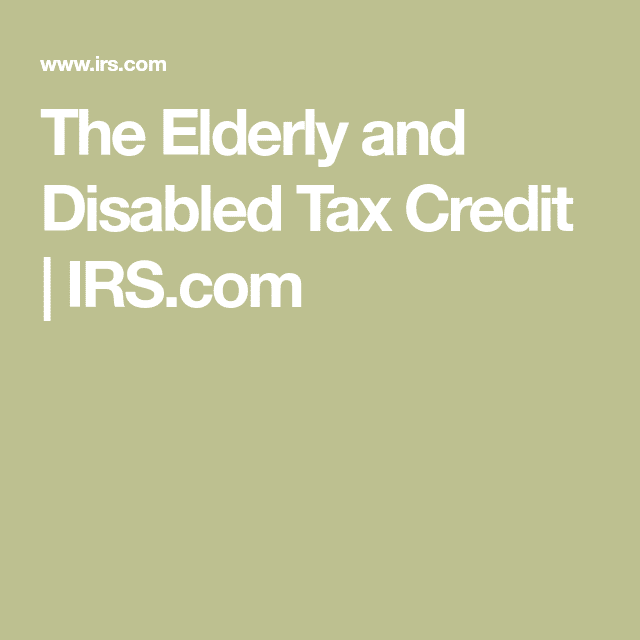 The Elderly and Disabled Tax Credit