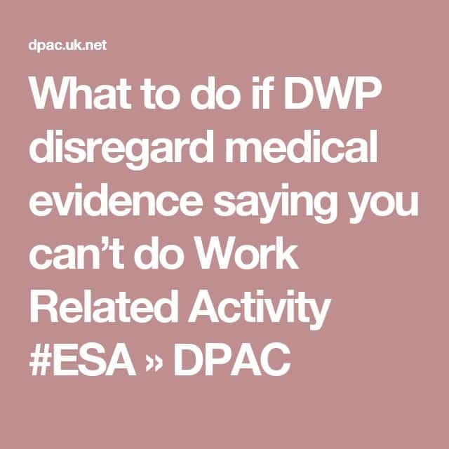 What to do if DWP disregard medical evidence saying you can